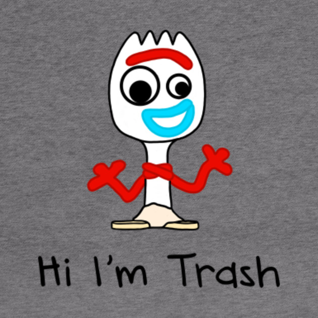 forky im trashed